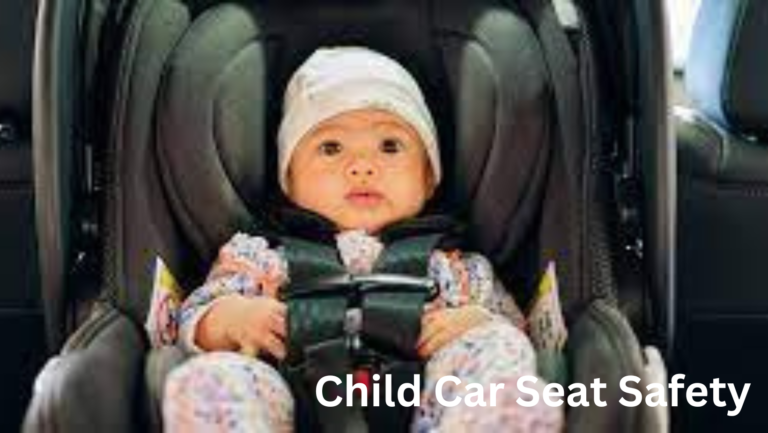 Ultimate Guide to Child Car Seat Safety: Child Safety and Child Car Seat Guidelines